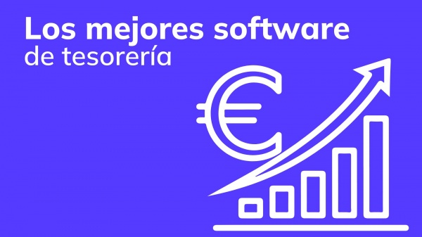 TOP: los 8 mejores software de Tesorer&iacute;a