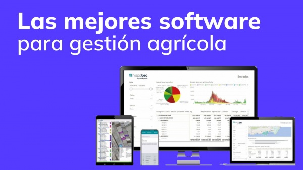 TOP 6: los mejores software agr&iacute;colas