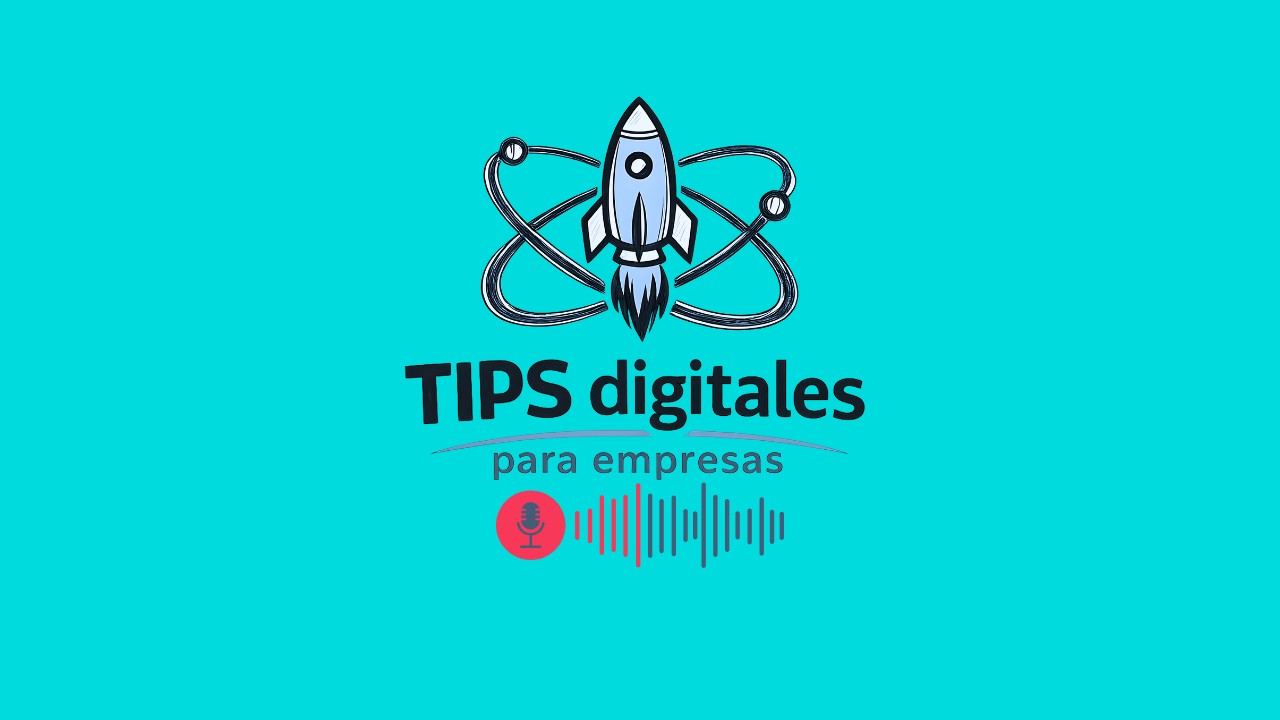 Canal de YouTube de Tips Digitales para empresas